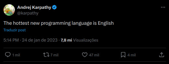 The hottest new programming language is English by Andrej Karpathy in 2023